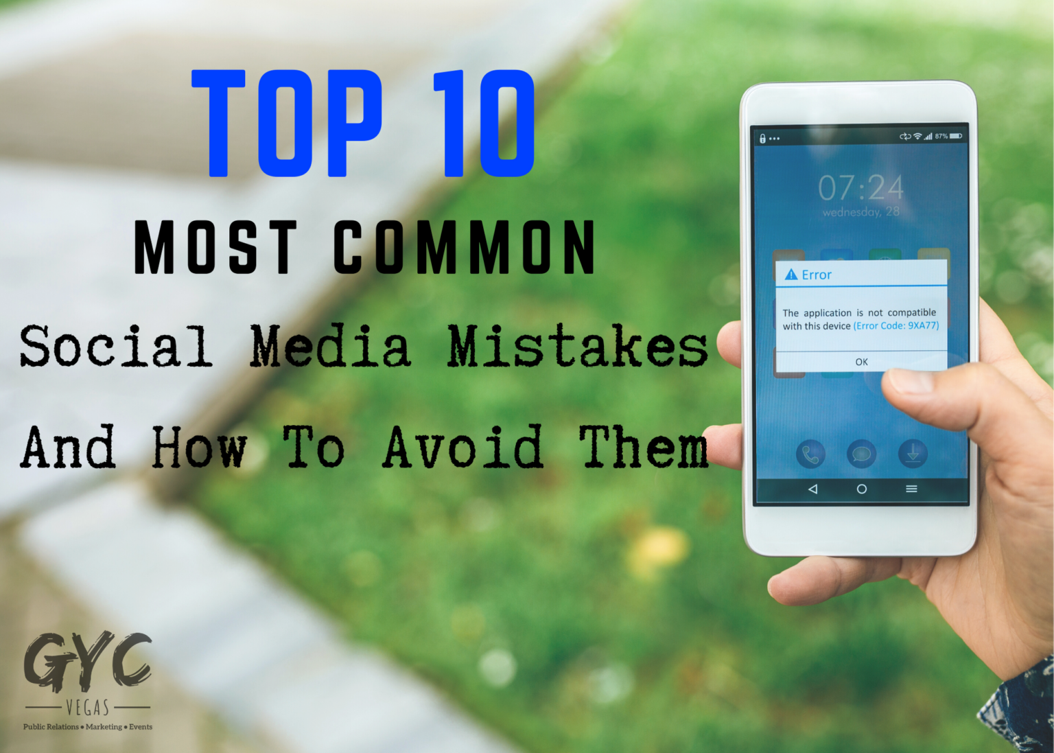 Top 10 Most Common Social Media Mistakes and How to Avoid Them - GYC Vegas