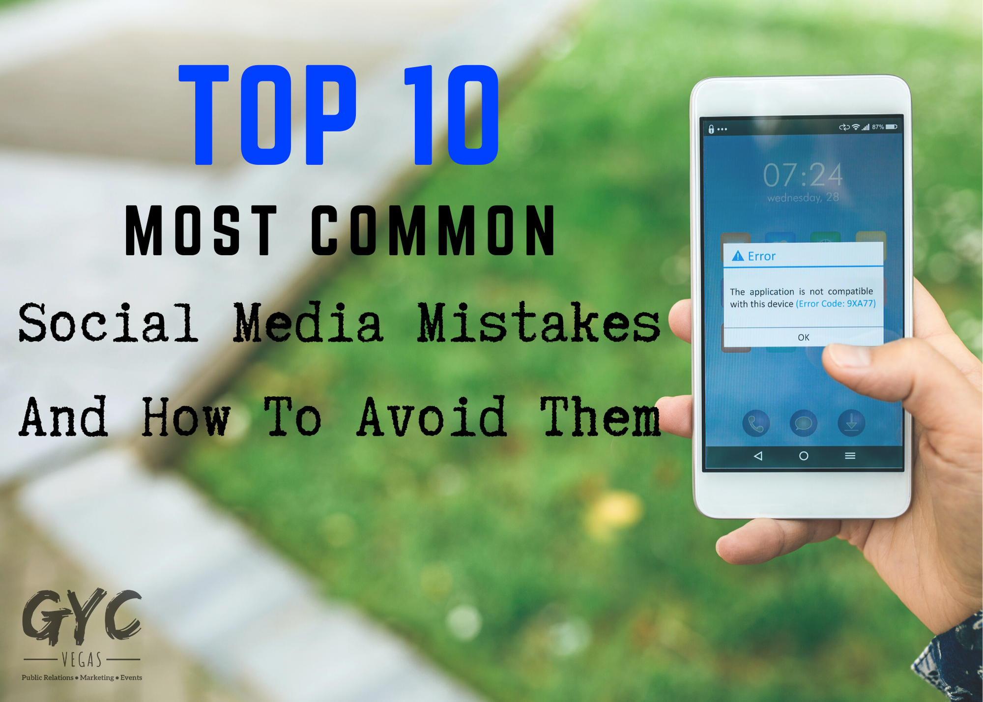 Top 10 Most Common Social Media Mistakes and How to Avoid Them - GYC Vegas