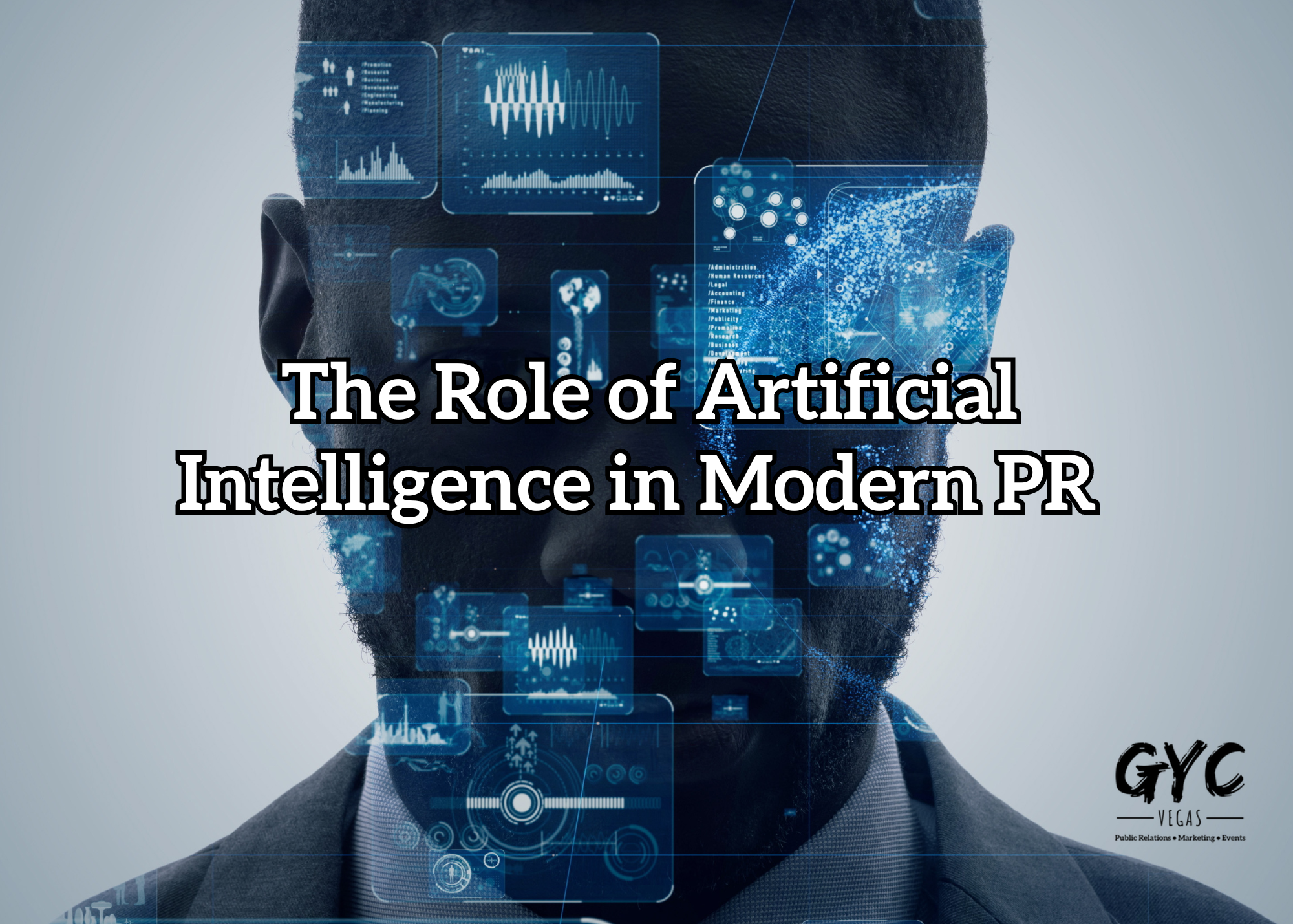 The Role of Artificial Intelligence in Modern PR - GYC Vegas